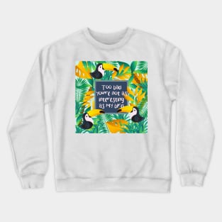 Interesting as my bird Crewneck Sweatshirt